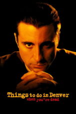 Things to Do in Denver When You’re Dead (1995)