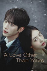A Love Other Than Yours (2026) On Going